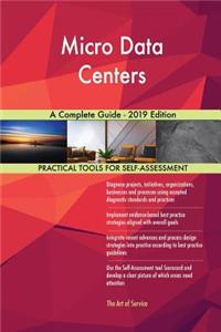 Micro Data Centers A Complete Guide - 2019 Edition