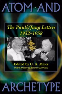 Atom & Archetype - The Pauli/Jung Letters, 1932-1958