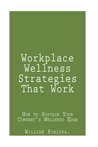 Workplace Wellness Strategies That Work