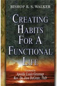 Creating Habits For A Functional Life