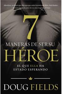 Siete maneras de ser su héroe