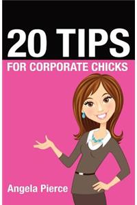 20 Tips for Corporate Chicks