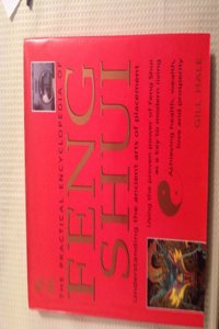 The Practical Encyclopedia Of Feng Shui