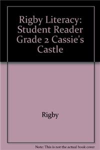 Rigby Literacy: Student Reader Grade 2 Cassie's Castle