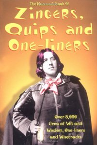 The Mammoth Book Of Zingers, Quips, And One-liners