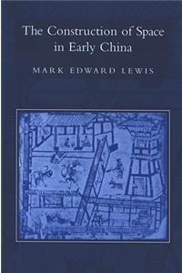 Construction of Space in Early China