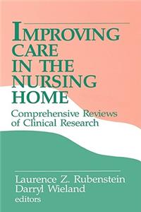 Improving Care in the Nursing Home