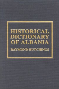 Historical Dictionary of Albania
