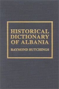 Historical Dictionary of Albania