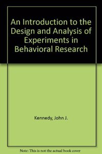 An Introduction to the Design and Analysis of Experiments in Behavioral Research