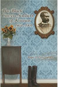 The Black Citizen-Soldiers of Kansas, 1864-1901