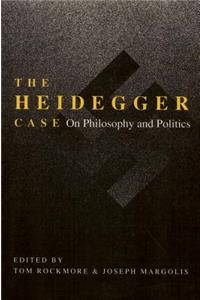 The Heidegger Case: On Philosophy and Politics