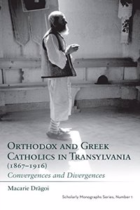 Orthodox Greek Catholics Transyl