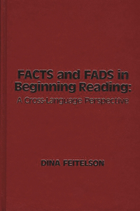 Facts and Fads in Beginning Reading