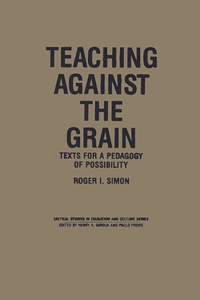 Teaching Against the Grain