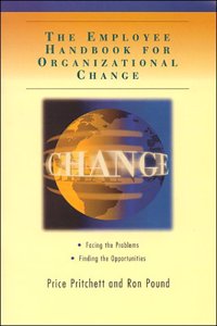 Employee Handbook for Organizational Change: Facing the Problems, Finding the Opportunities