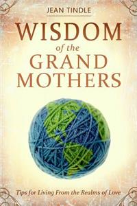 Wisdom of the Grandmothers