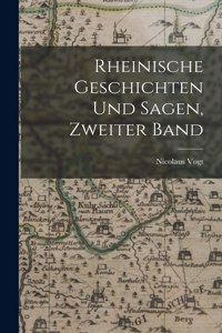 Rheinische Geschichten und Sagen, Zweiter Band