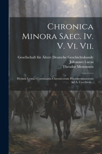 Chronica Minora Saec. Iv. V. Vi. Vii.