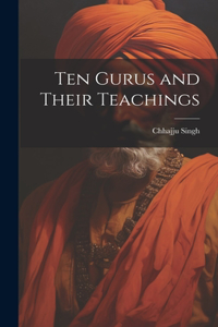 Ten Gurus and Their Teachings