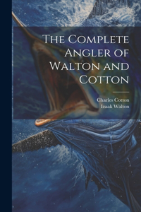 Complete Angler of Walton and Cotton