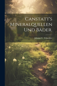 Canstatt's Mineralquellen und Bäder.