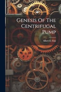 Genesis Of The Centrifugal Pump