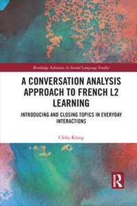 A Conversation Analysis Approach to French L2 Learning