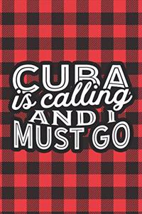 Cuba Is Calling And I Must Go