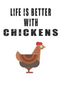 Life Is Better With Chickens