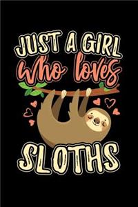 Just a Girl Who Loves Sloths