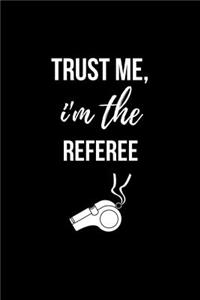 Trust me, I'm the Referee