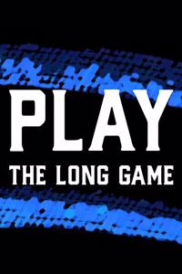 Play The Long Game