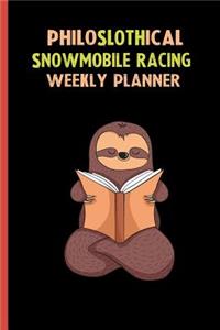 Philoslothical Snowmobile Racing Weekly Planner