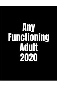 Any Functioning Adult 2020