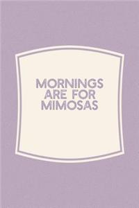 Mornings Are For Mimosas