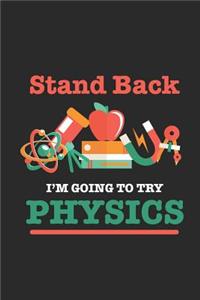Stand Back I'm Going To Try Physics
