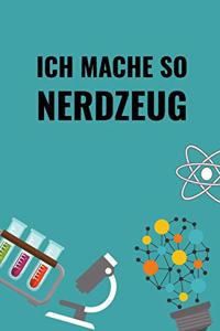 Ich Mache So Nerdzeug