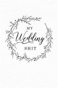 My Wedding Shit