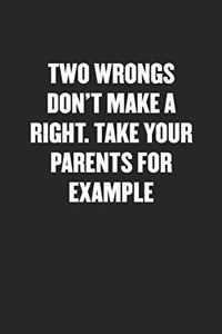 Two Wrongs Don't Make a Right