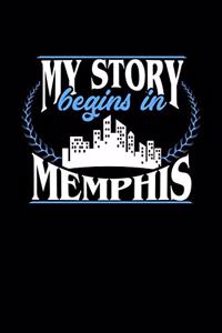 My Story Begins in Memphis