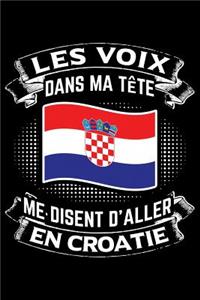 Les Voix Dans Ma Tête Me Disent D'Aller en Croatie