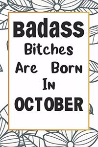Badass Bitches Are Born In October
