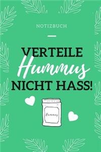 Verteile Hummus Nicht Hass Notizbuch