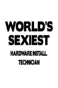 World's Sexiest Hardware Install. Technician
