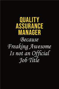 Quality Assurance Manager Because Freaking Awesome Is Not An Official Job Title