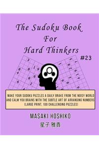 The Sudoku Book For Hard Thinkers #23