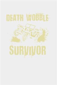 Death Wobble Survivor