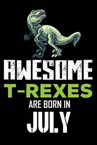 Awesome T-Rexes Are Born in July