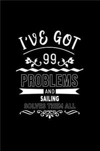 I've Got 99 Problems and Sailing Solves Them All